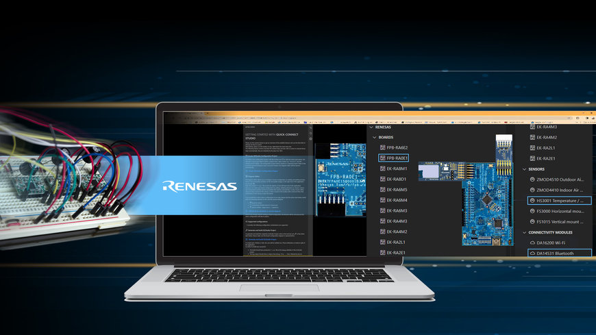 Renesas Etend Quick Connect Studio avec la Personnalisation du Code en Temps Réel, le Débogage à Distance et une Large Gamme de Composants Pris en Charge